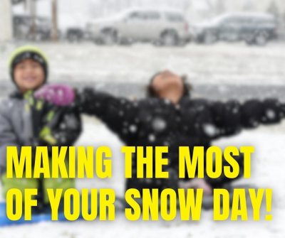 Post thumbnail for Snow Days = Making the Most of a Winter Day In